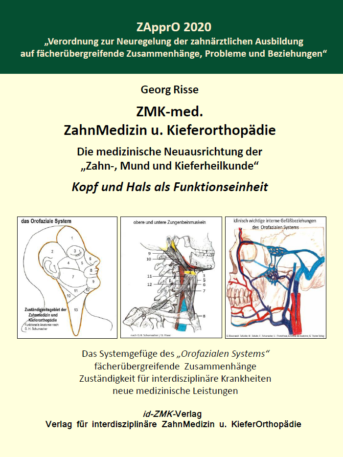 "ZMK-med. ZahnMedizin u. Kieferorthopädie - Die medizinische Neuausrichtung der „Zahn-, Mund und Kieferheilkunde“ Kopf und Hals als Funktionseinheit"